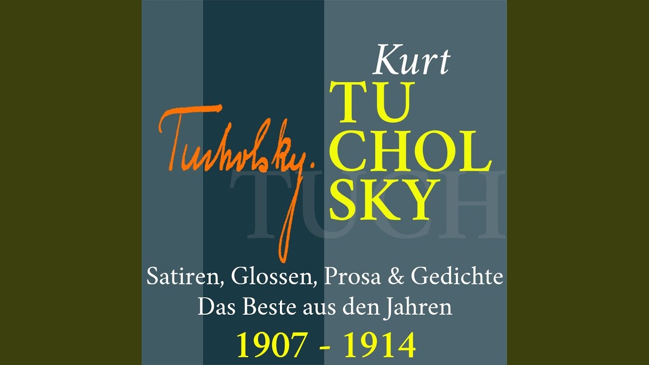 Kapitel 1 - Kurt Tucholsky: Satiren, Glossen, Prosa und Gedichte