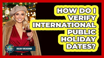 How Do I Verify International Public Holiday Dates?
