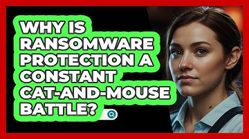 Why Is Ransomware Protection A Constant Cat-and-mouse Battle? - SecurityFirstCorp.com