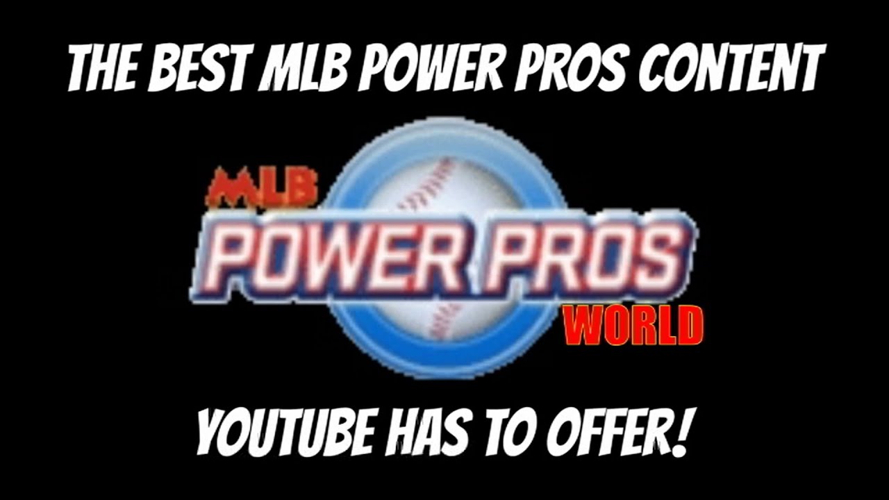 Welcome to MLB Power Pros World!