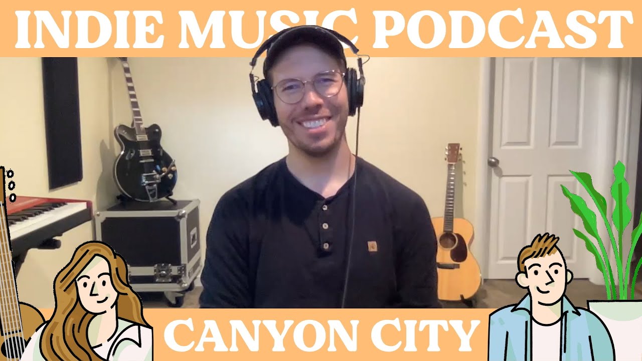 The Indie Music Podcast S1E5: Canyon City
