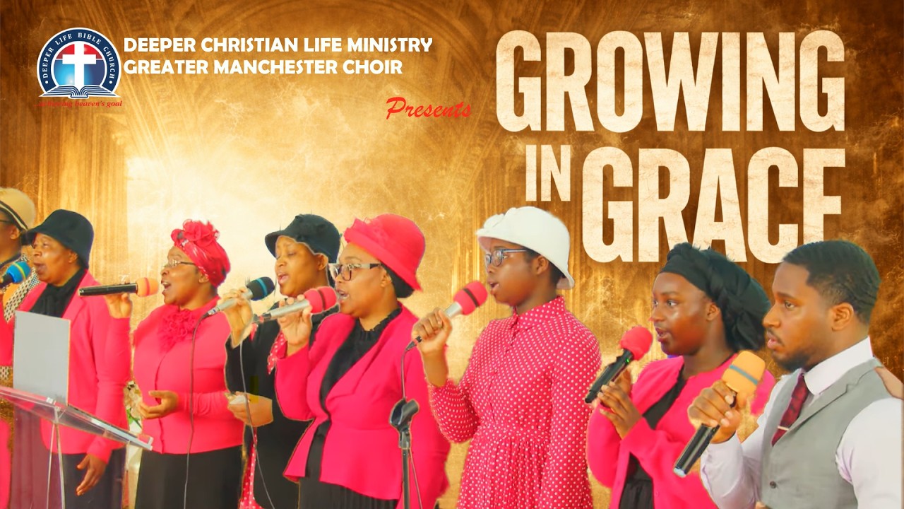 GROWING IN GRACE || CHOIR MINISTRATION BY DCLM GREATER MANCHESTER 22|| 02|| 26 #DLBCManchesterUK