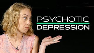 This is Psychotic Depression | Kati Morton