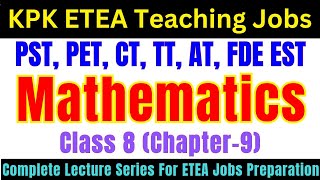 Mathematics Grade-8 Lec-9 | Complete Lecture Series | PST, CT, FDE EST, AT, TT Jobs Preparation