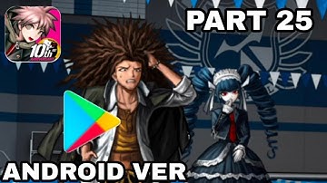Dangan ronpa  : Triggered happy Havoc anniversary edition - ( Android ver ) walkthrough Part 25