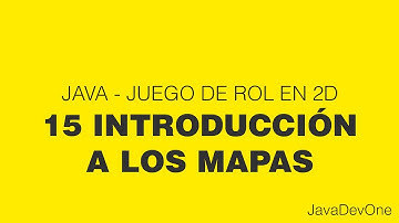 Java - Juego de rol 2D - 15 Introducción a los mapas