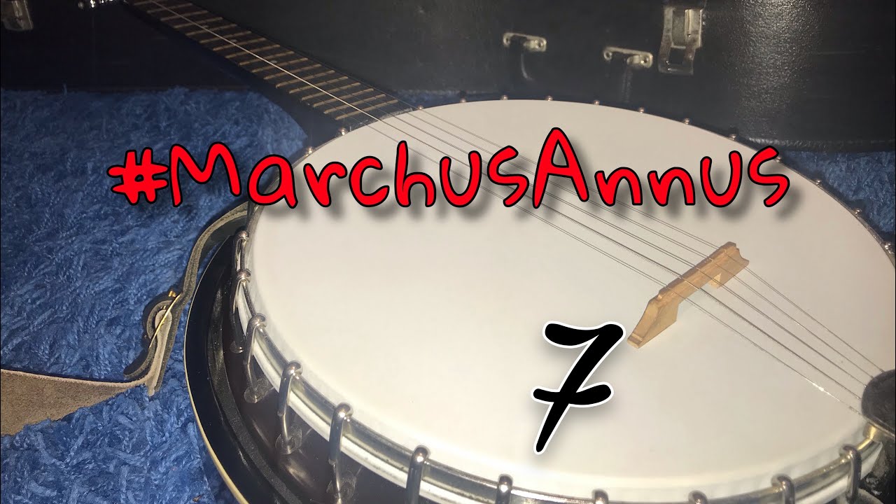 MarchusAnnus Day 7 of My Banjo Cover of House Of The Rising Sun YouTube