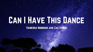 Vanessa Hudgens, Zac Efron - Can I Have This Dance (Lyrics)