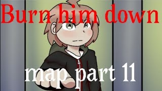 Burn him down map part 11// for furnitt
