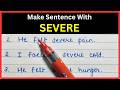 Make Sentence With Severe | Make Sentence Of Severe | Severe In Sentence | Severe Ka Make Sentence