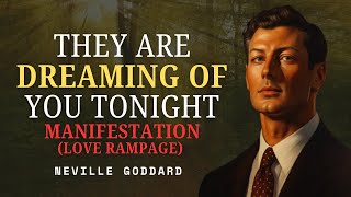 They’re Dreaming of You Tonight|Neville Goddard Inspired Speech on Imagination, Love & Manifestation