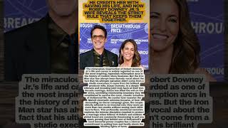 Robert Downey Jr.’s Wife Reveals Rule That Saved Marriage! ߑ #rdj