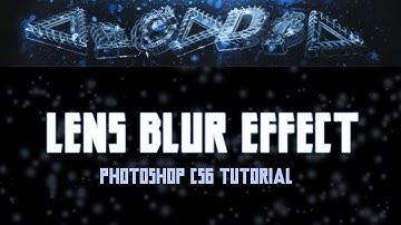 Lens Blur Effect - Photoshop CS6 Tutorial