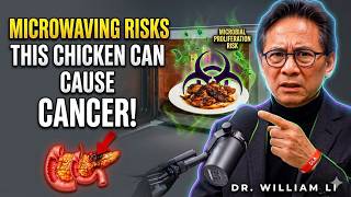 Doctor’s Warning: 5 Foods You Must Never Reheat (Cancer Risk Explained) | Dr. William Li
