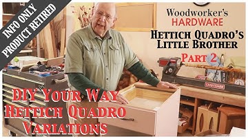DIY Your Way - Part 2, Hettich Quadro, A Look at the Variations