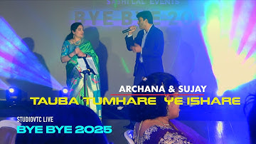 TAUBHA TUMHARE YE ISHARE  Live at the BYE BYE 2025 Show by Archana & Sujay Chitnis..STUDIOVTC Aust