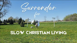 The Art of Slowing Christian Living: Surrender Your Heart & Home by Kelsey Westman 5,902 views 3 weeks ago 12 minutes, 58 seconds