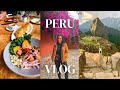 My Experience in Peru | Lots of Food & Machu Picchu| BEST FOOD IN PERU