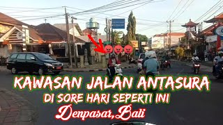 Update terkini||Kondisi kawasan jalan Antasura||vlogBali-Denpasar