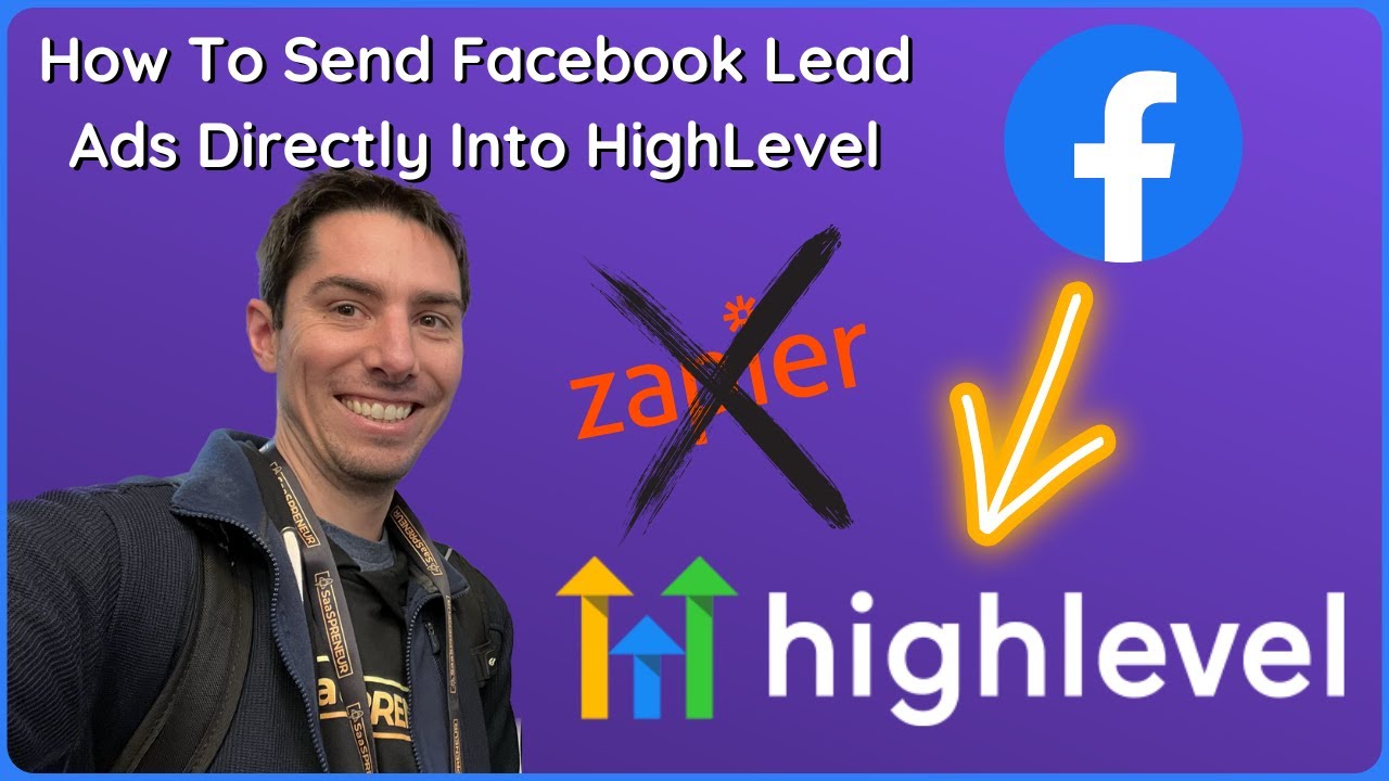 How To Send Facebook Lead Ads Directly into GoHighLevel | NO Zapier ...