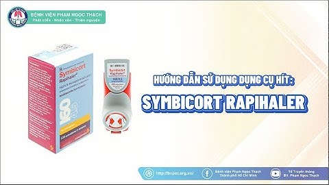 💪💪💪HƯỚNG DẪN SỬ DỤNG DỤNG CỤ HÍT SỐ 8 - SYMBICORT RAPIHALER💪💪💪