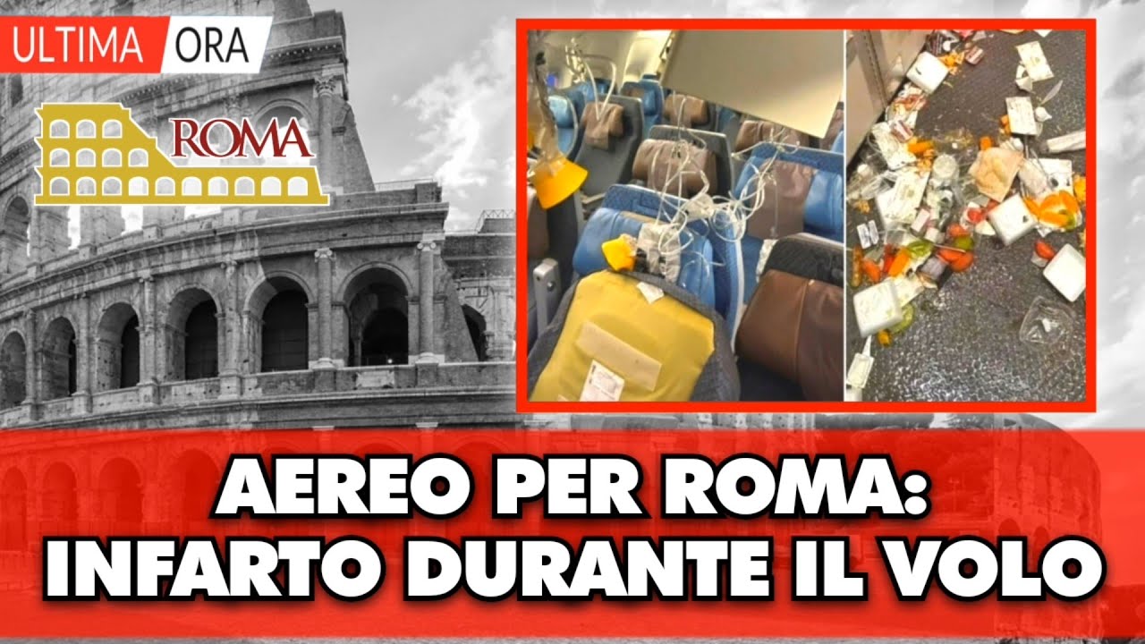 Tragedia in volo verso Roma: colpito da un infarto fulminante durante ...