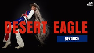 Beyoncé - DESERT EAGLE (Letra/Tradução)