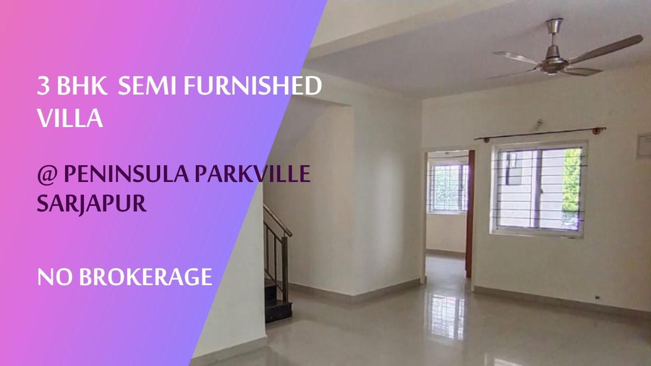 3 BHK Semi Furnished Villa Peninsula Parkville, Sarjapur