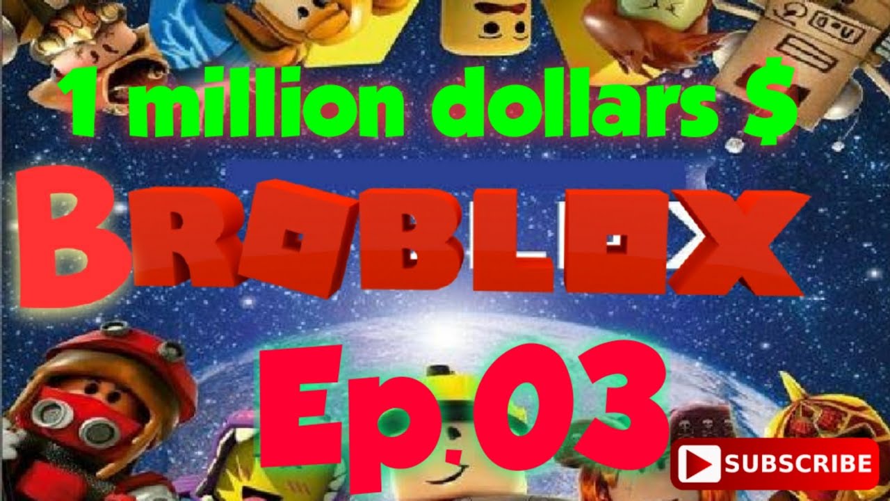 HoW to Get 1 MillioN DollarS in ROBLOX | JAILBREAK | BROBLOX Ep. 03 ...