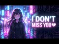 I MISS YOU 💔 | Nightcore (Sped Up + Emotional Anime Vibes)