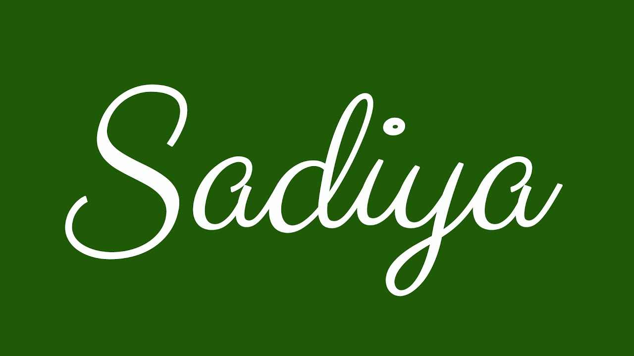 Learn how to Sign the Name Sadiya Stylishly in Cursive Writing ...