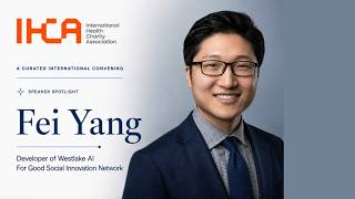 Fei Yang | Westlake AI For Good Social Innovation Network (China) | IHCA 2026 Geneva
