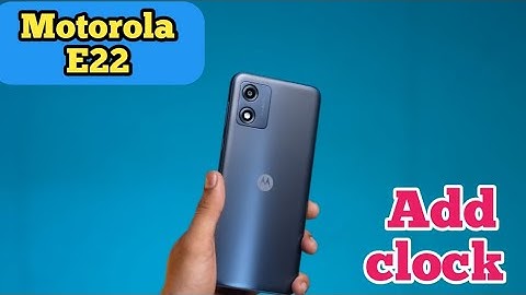 Clock Add On Home Screen In Motorola E22, How To Add Clock In Home Screen, Motorola E22