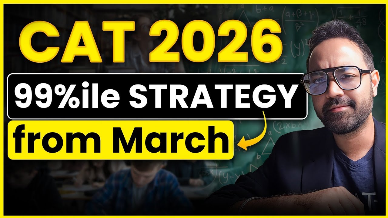 CAT 2026 Preparation Plan from MARCH | Step by Step Guide to get 99 ...