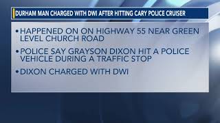 Durham man charged with DWI after hitting a Cary police cruiser