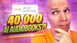 KDP AI Audiobook Hits 40,000 on Audible | Self-Publishing News (May 13, 2024)