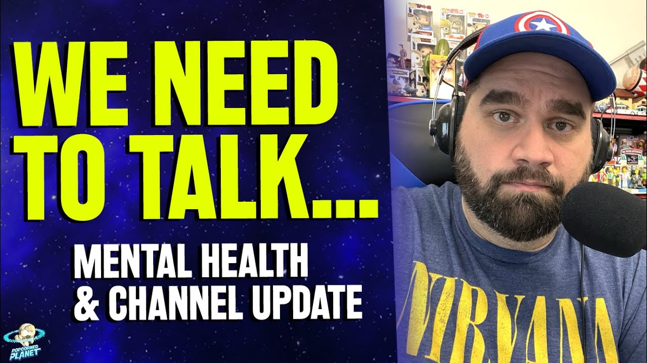 We Need To Talk... A Channel & Mental Health Update - YouTube