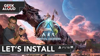 Let's Install - Ark: Survival Ascended [PlayStation 5] #gaming