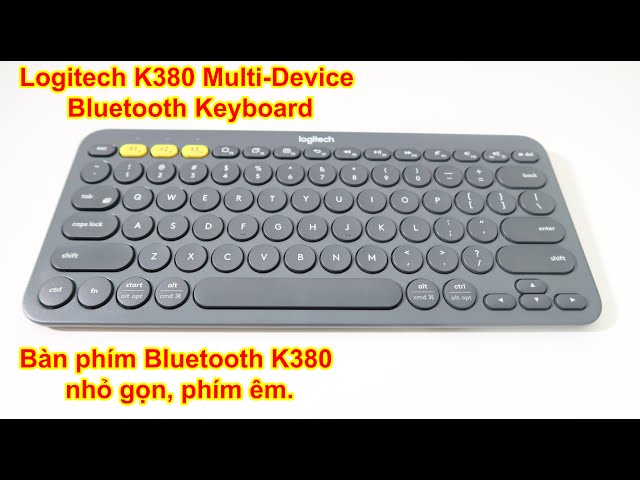 Bàn phím bluetooth Logitech K380 và cách kết nối đến Laptop.