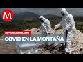 Covid en la montaña | Especiales Milenio