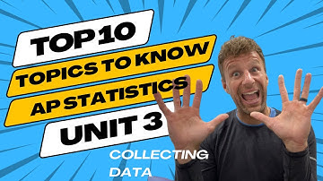 Top 10 Topics and Tips for AP Statistics Unit 3 Collecting Data
