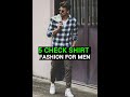 5 men check shirt fashion for men  check shirt outfits menfashionstyle shorts
