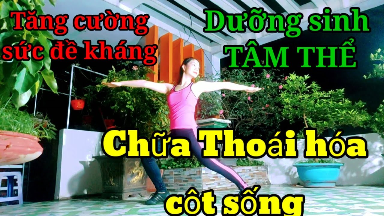Dưỡng sinh tâm thể/Tăng cường sức Đề kháng,chữa thoái hóa đốt sống/tuổi Cao Niên
