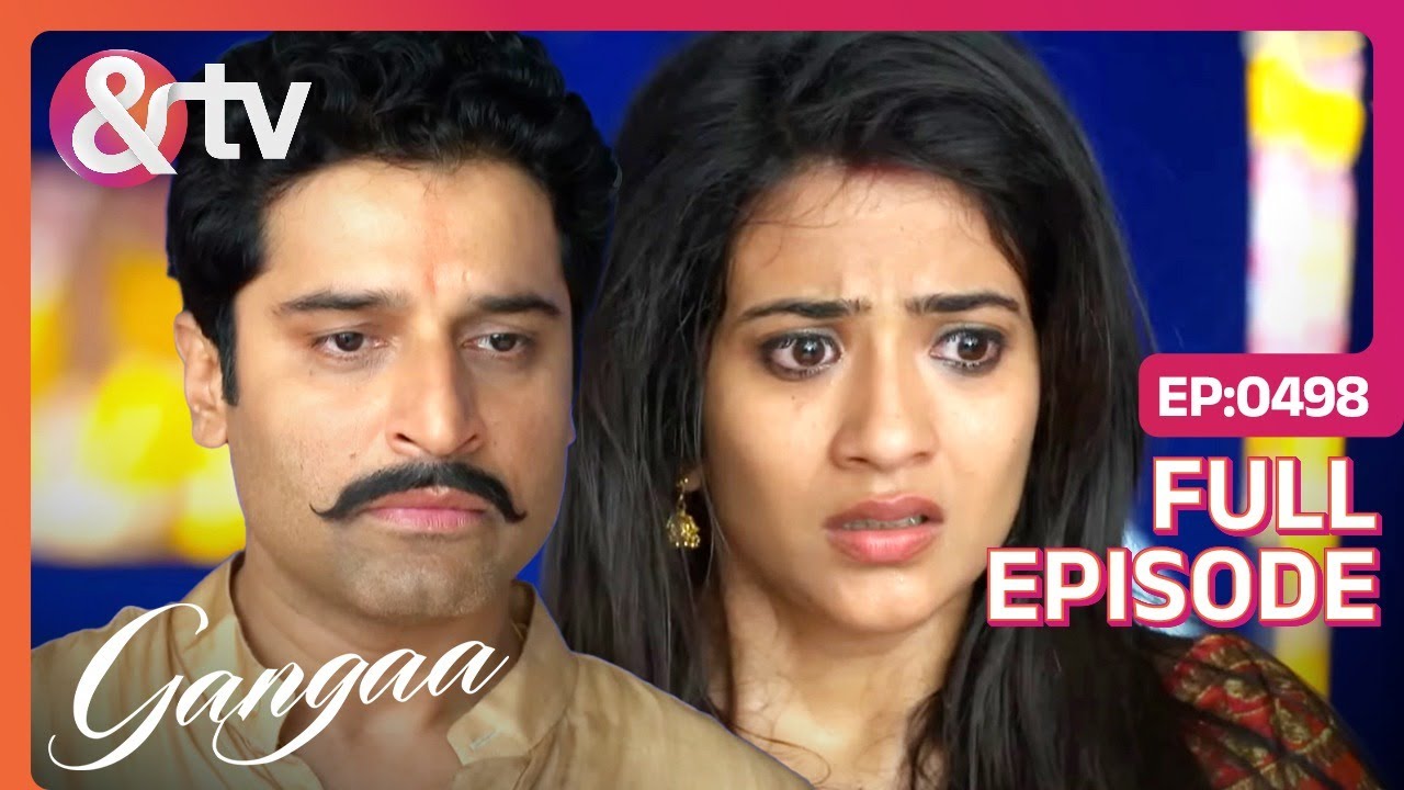 Gangaa कैसे बनी Shiv की पत्नी! | Gangaa | Full Ep 498 | @andtvchannel
