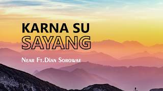 Near Ft. Dian Sorowae - Karna Su Sayang (Karaoke + Lyrics) HQ