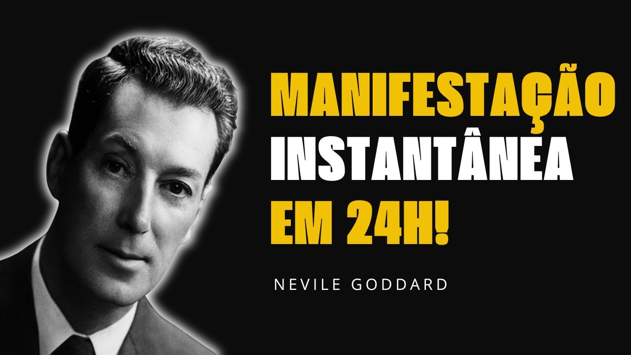 Como Manifestar Qualquer Desejo em 24 Horas: O Método que Neville Nunca Revelou
