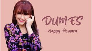 HAPPY ASMARA - DUMES 1 Jam| Feat OM.SERA ~ Top Trending 2023