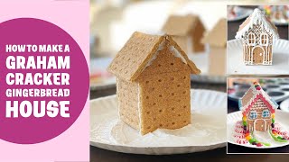 How to make a graham cracker gingerbread house