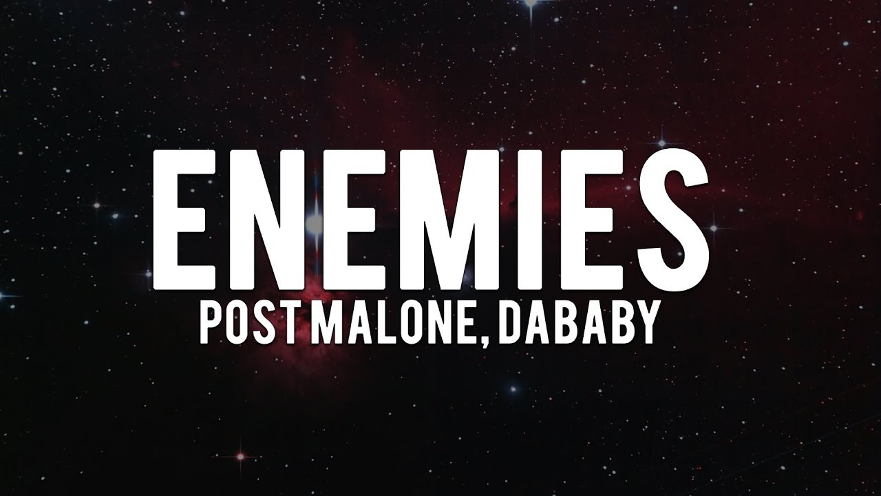 Post Malone Enemies feat. DaBaby (Lyrics) YouTube Post Malone Enemies feat. DaBaby (Lyrics) YouTube