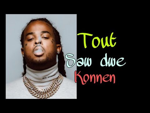 Tout Saw Dwe Konnen De Kalash [Biyografi]